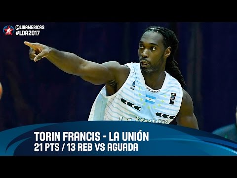 Torin Francis (21 PTS / 13 REB) v Aguada - DIRECTV Liga de las Américas 2017