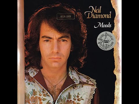 Song Sung Blue | Neil Diamond | 1972 | Moods | 1981 MCA LP