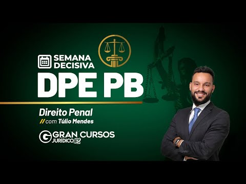Semana Decisiva DPE PB - Defensor | Direito Penal com Túlio Mendes