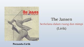 Download lagu The Jansen - berkelana dalam ruang dan mimpi | Lirik Lagu mp3