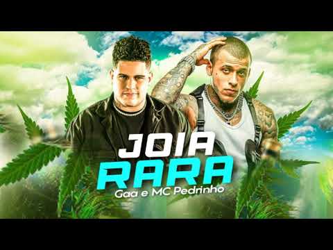 MC PEDRINHO E GAAB - JÓIA RARA (ÁUDIO OFICIAL) 2022