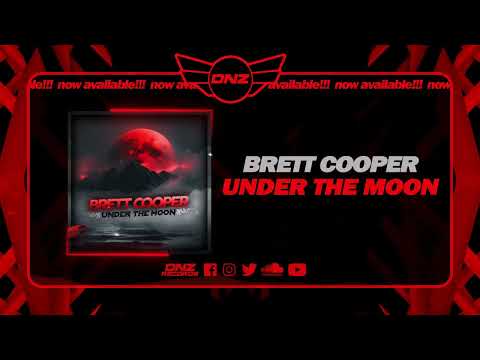 DNZF1463 // BRETT COOPER - UNDER THE MOON (Official Video DNZ Records)