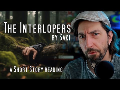 "The Interlopers" by Hector Hugh "Saki" Munro / a short story reading