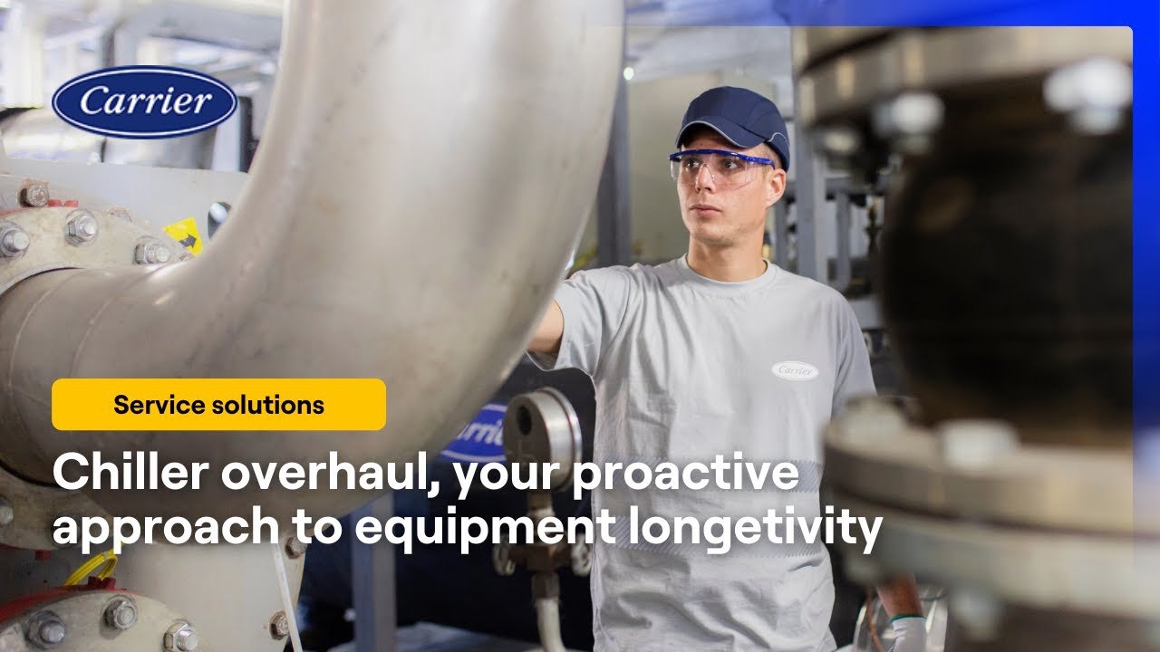 Carrier's Chiller Overhaul Service : Reliability, Efficiency, Savings (EN)