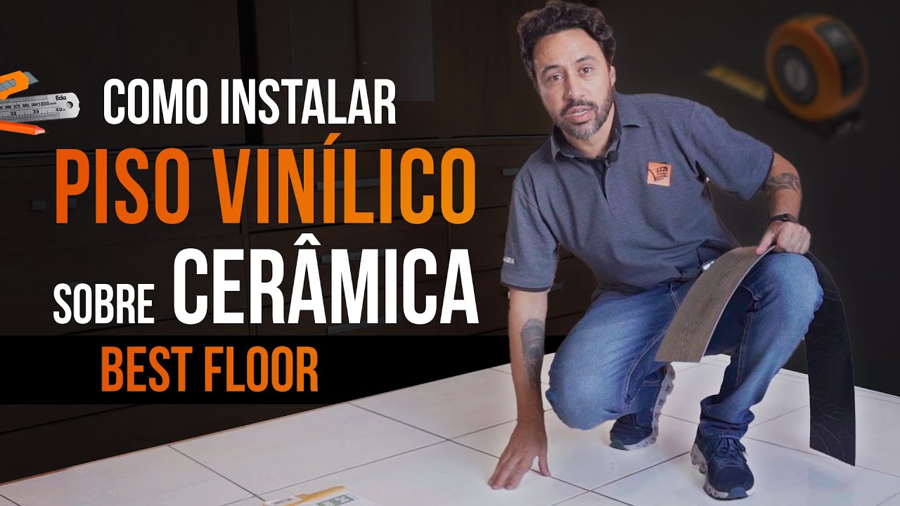 Como Instalar Piso Vinílico Autocolante (adesivo) Best Floor sobre CERÂMICA - Rápido e Sem Sujeira