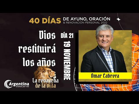 Día 21, 40 Días de Ayuno y Oración 2022 | Omar Cabrera (LSA)