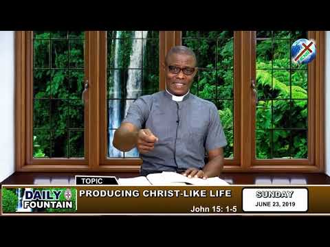 DAILY FOUNTAIN OF JUNE 23, 2019 - REV'D CANON EMMANUEL I. NWUJU