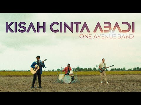 🔵KISAH CINTA ABADI | ONE AVENUE BAND | OFFICIAL MUSIC VIDEO