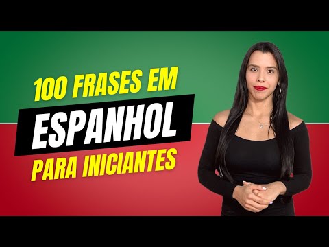 100 frases básicas em espanhol | Aula de espanhol para iniciantes