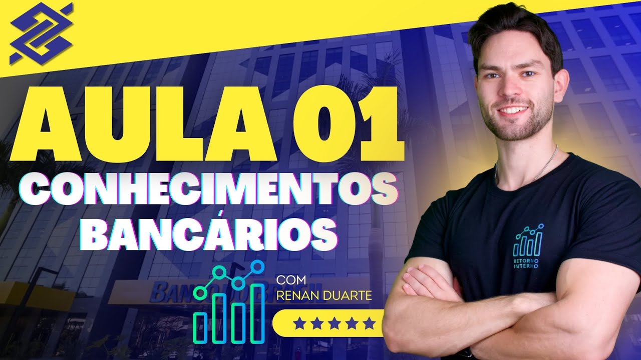 Aula 01: Estrutura do Sistema Financeiro Nacional - Curso Concurso Banco do Brasil 2025