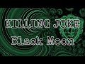 KILLING JOKE - Black Moon (Lyric Video)