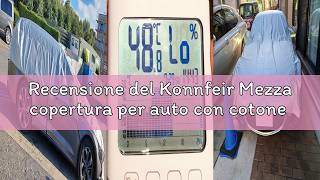 Recensione del Konnfeir Mezza copertura per auto con cotone copriauto per tutte le stagioni copri ca
