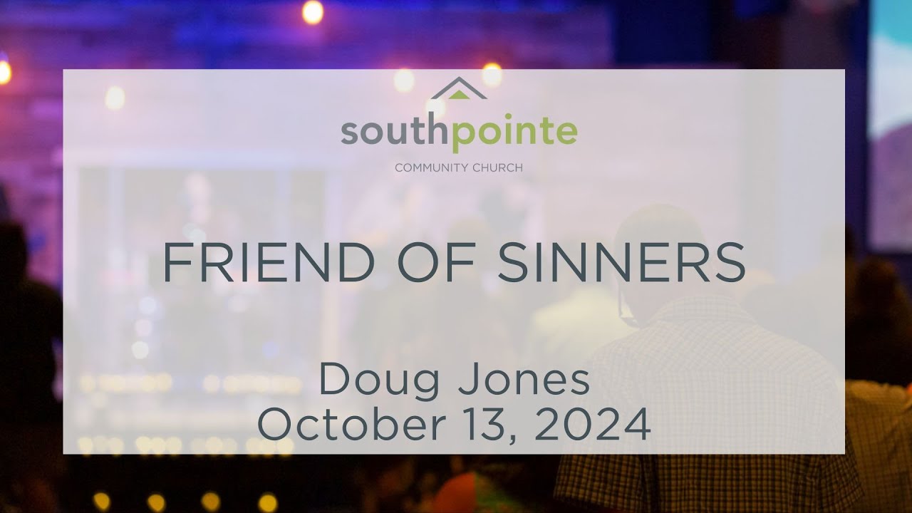 10.13.24 Doug Jones | Friend of Sinners