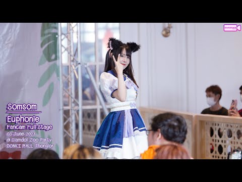 03062023 [Fancam] Somsom Euphonie • Full Stage @ Siamdol Zoo Party | DONKI Mall Thonglor [4K]