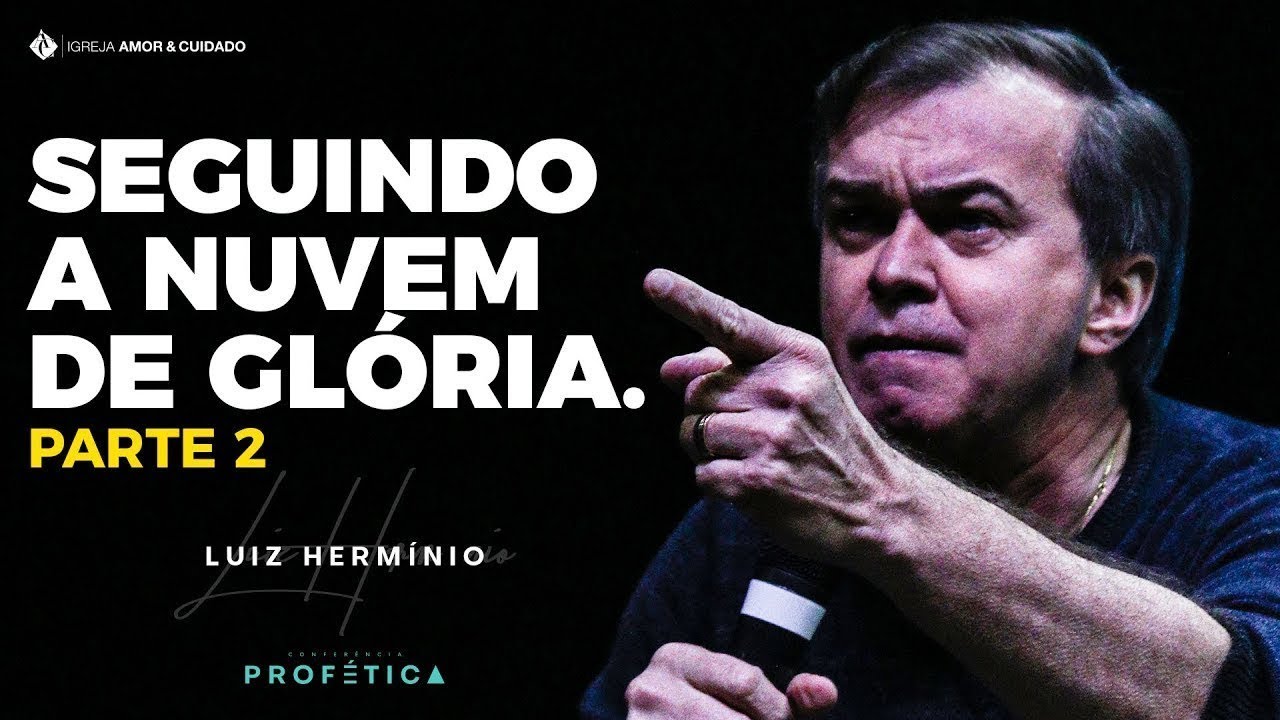 Luiz Hermínio | Seguindo a Nuvem de Glória  "Parte 2"