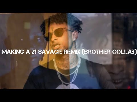 Making A 21 Savage Type Beat Issa Slap Brother Collab