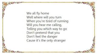 Cher - We All Fly Home Lyrics