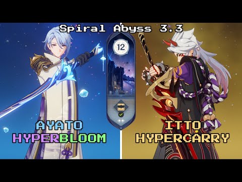 C6 Ayato Hyperbloom & C0 Itto Hypercarry | 3.3 Spiral Abyss Floor 12 9 Stars - Genshin Impact