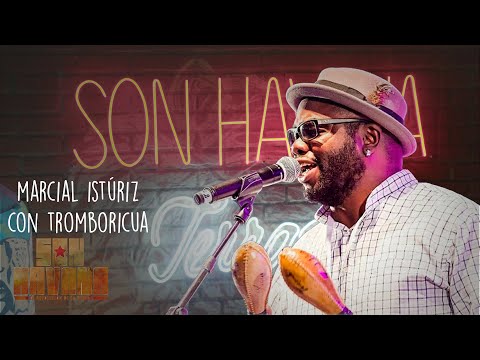 Marcial Istúriz y Tromboricua en Son Havana Sesion