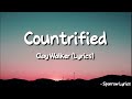 Clay Walker - Countrified  (Lyrics) ?