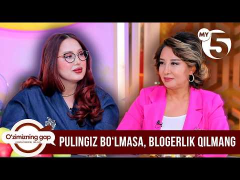 Yulduz Rajabova: “Pulingiz boʻlmasa, blogerlik qilmang” | O'ZIMIZNING GAP