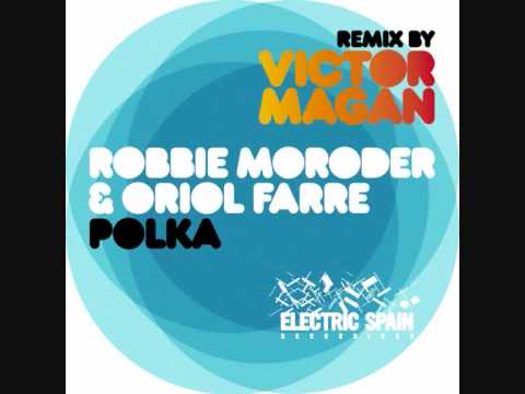 ORIOL FARRE & ROBBIE MORODER - POLKA