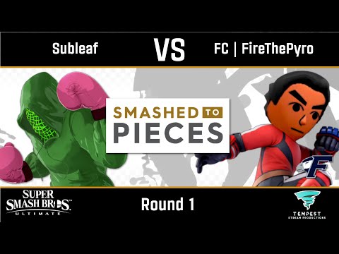 Subleaf (Little Mac) vs FC | FireThePyro (Mii Brawler) - Ultimate Round 2 - Smashed to Pieces #65
