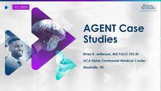 TCT 2024 Case Study | AGENT Drug-Coated Balloon Presented by Dr. Brian Jefferson, MD, FACC, FSCAI