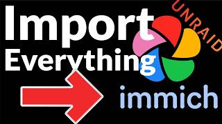 Import Every Photo You Own Into Immich on Unraid (It’s Magic!)