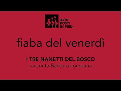 Fiaba Venerdì - I tre nanetti del bosco