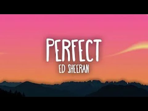 Ed Sheeran - Perfect - Lyrics