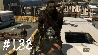 ＃138【Dying Light：悪夢ニューゲームプラス】　高速道路のゾンビ攻略があまりにもエグすぎた