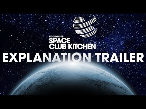 BigCityBeats Space Club Kitchen - The Explanation
