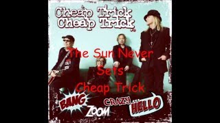 The Sun Never Sets Cheap Trick