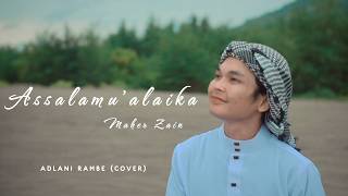 Download lagu ASSALAMU'ALAIKA - MAHER ZAIN | Adlani Rambe (Cover) mp3 Download lagu ASSALAMU'ALAIKA - MAHER ZAIN | Adlani Rambe (Cover) mp3