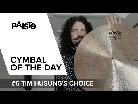 PAISTE "Cymbal of the Day" - #6 Tim Husung's choice (GER)