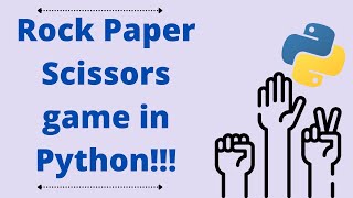 How To Make A Rock Paper Scissors Game in Python | Python Project Ideas