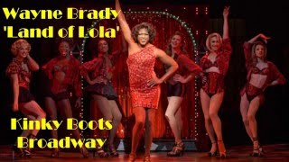 Kinky Boots: Wayne Brady - Land of Lola