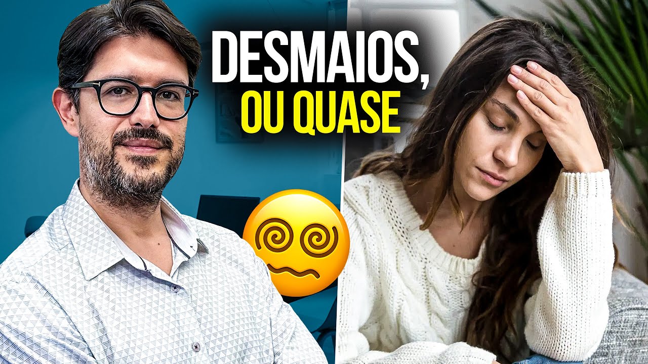 Desmaios ou Sensação de Desmaio - O Que Pode Ser (Síncopes)