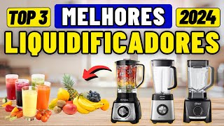 Os 3 MELHORES LIQUIDIFICADORES de 2024 Custo e Beneficio. Qual o Melhor Liquidificador 2024?