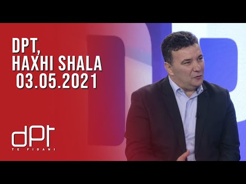 DPT, Haxhi Shala - 03.05.2021 | T7
