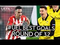 ZAHAVI, FASSNACHT: #UEL BEST GOALS, Round of 32