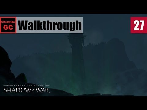 Middle-earth: Shadow of War [#27] - The Tower of Sorcery || Walkthrough