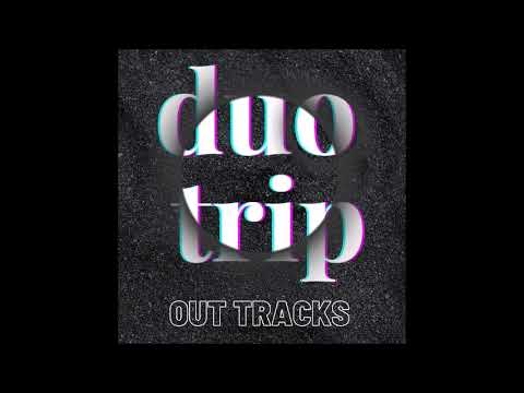DUOTRIP - OUT TRACKS (Demo Ensaio)
