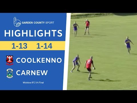 IFC 1/4 Final - Carnew vs Coolkenno | Highlights