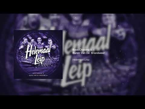 Bass Chaserz & Buren van de Brandweer - Helemaal Leip