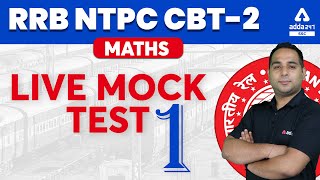 RRB NTPC CBT 2 | Maths | LIVE MOCK TEST 1