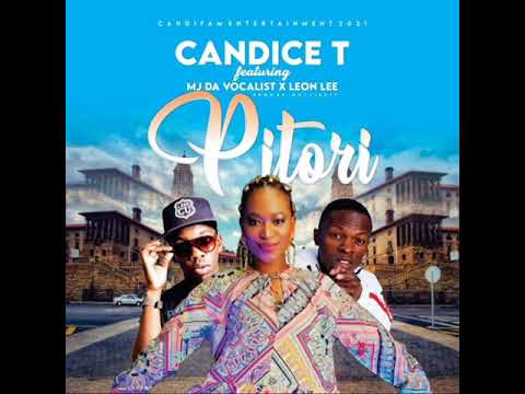 Candice T- Pitori Ft. MJ da Vocalist & Leon Lee (Official Audio)