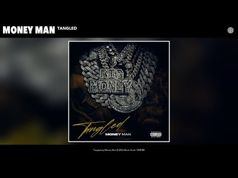 Money Man - Tangled (Official Audio)