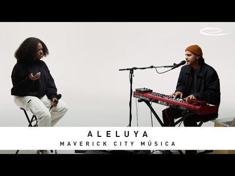 MAVERICK CITY MÚSICA - Aleluya: Song Session